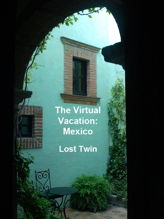 The Virtual Vacation Mexico: Lost Twin