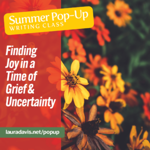 Finding Joy in a Time of Grief & Uncertainty