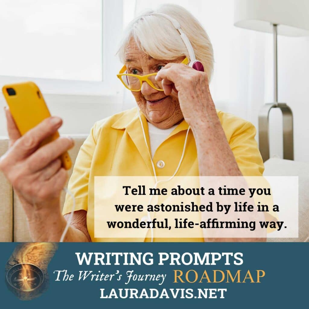 Tell me about a time you were astonished by life in a wonderful, life-affirming way.